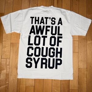 THAT’S A AWFUL LOT OF COUGH SYRUP T-SHIRT White ALOCS Men’s M